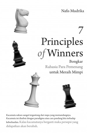 7 Principles of Winners: Bongkar Rahasia Para Pemenang untuk Meraih Mimpi
