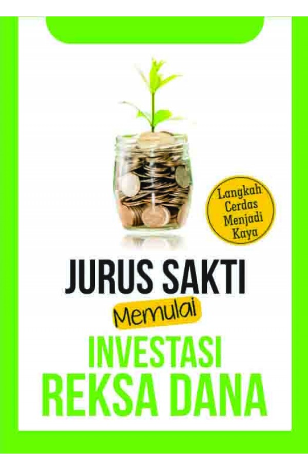 Jurus Sakti Memulai Investasi Reksa Dana