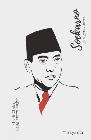 Soekarno Is A Great Lover