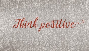 Kekuatan Berpikir Positif yang Wajib Anda Ketahui