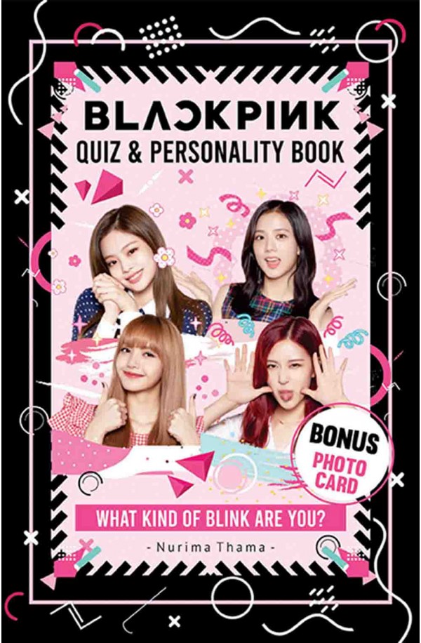 BLACKPINK QUIZ & PERSONALITY BOOK : What Kind of Blink Are You?