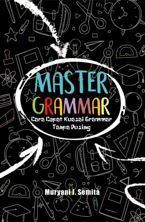  Master Grammar : Cara Cepat Kuasai Grammar Tanpa Pusing