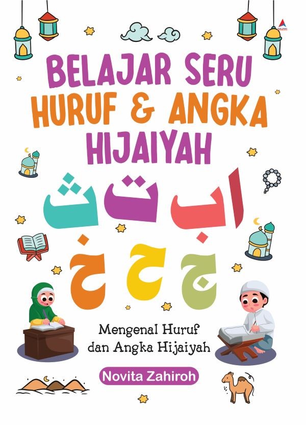 BELAJAR SERU HURUF & ANGKA HIJAIYAH : Mengenal Huruf dan Angka Hijaiyah