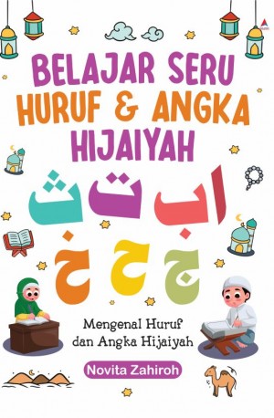 BELAJAR SERU HURUF & ANGKA HIJAIYAH : Mengenal Huruf dan Angka Hijaiyah