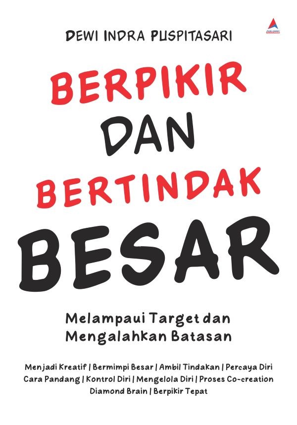 BERPIKIR DAN BERTINDAK BESAR : Melampaui Target dan Mengalahkan Batasan