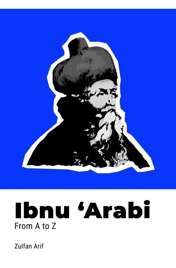 Ibnu Arabi: From A to Z