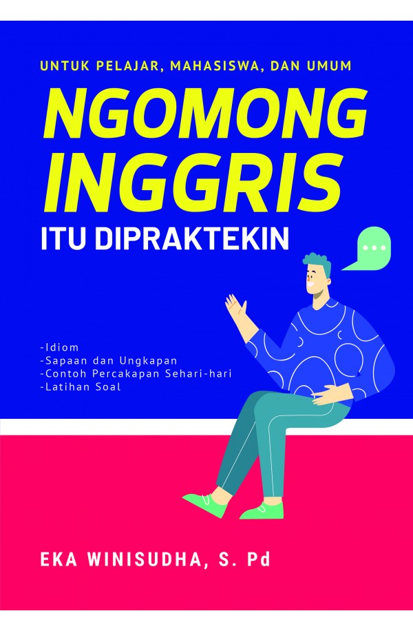 Ngomong Inggris Itu Dipraktekin