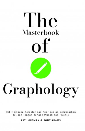 The Masterbook of Graphology: Trik Mengetahui Kepribadian Orang Lain Semudah Membaca Buku Ini