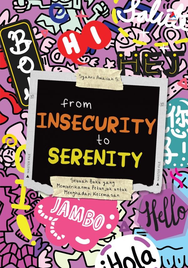 From Insecurity to Serenity: Sebuah Buku yang Memberikanmu Petunjuk untuk Menghadapi Kecemasan
