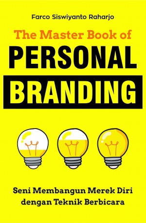  The Master Book of  Personal Branding : Seni Membangun Merek Diri dengan Teknik Berbicara