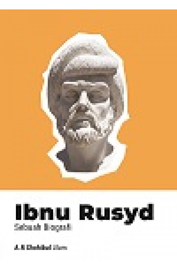 IBNU RUSYD: Sebuah Biografi