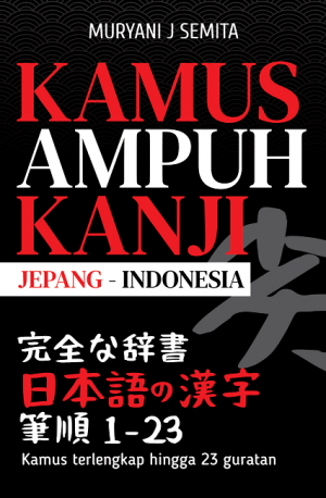 KAMUS AMPUH KANJI JEPANG-INDONESIA