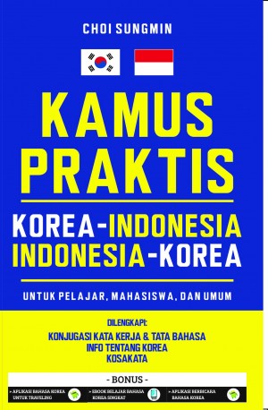 Kamus praktis Korea : Korea-Indonesia Indonesia - Korea