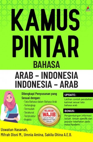 KAMUS PINTAR BAHASA: ARAB – INDONESIA – INDONESIA – ARAB