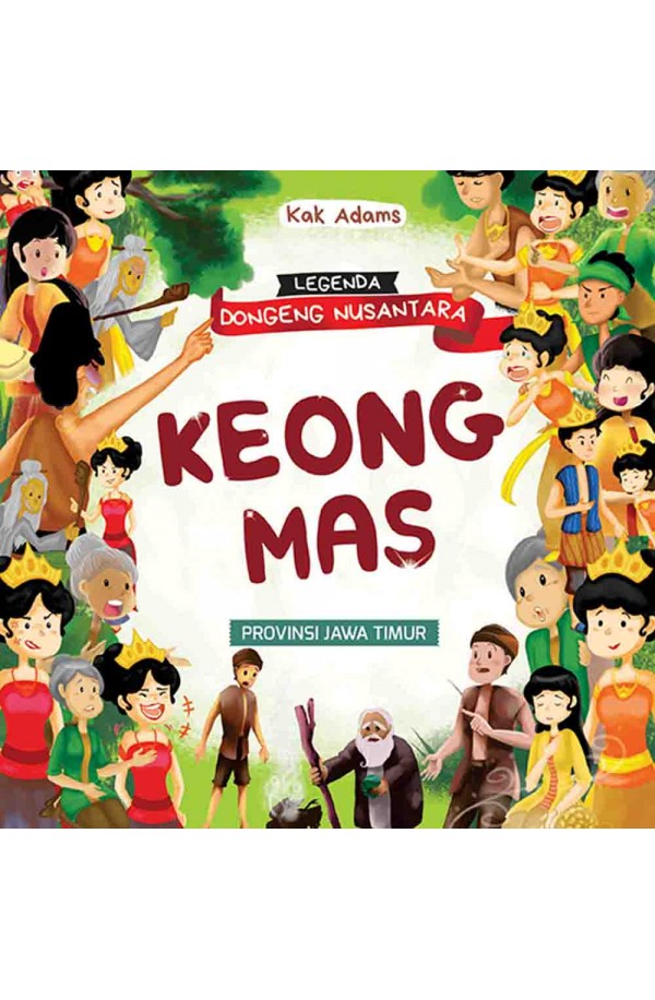 KEONG MAS: Legenda Dongeng Nusantara