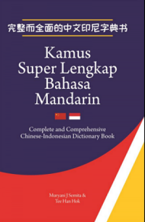 KAMUS SUPER LENGKAP BAHASA MANDARIN: Complete and Comprehensive Chinese-Indonesian Dictionary Book