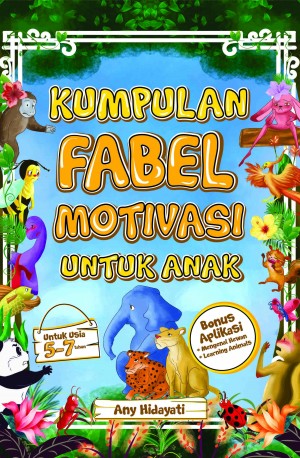 Kumpulan Fabel Motivasi untuk Anak