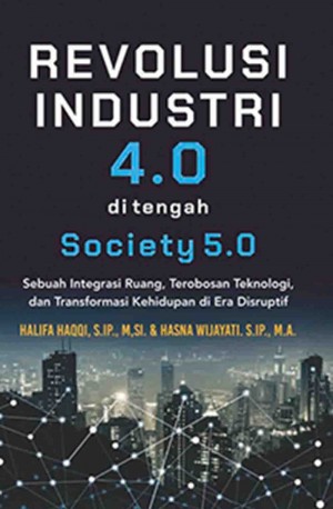 REVOLUSI INDUSTRI 4.0 DI TENGAH SOCIETY 5.0