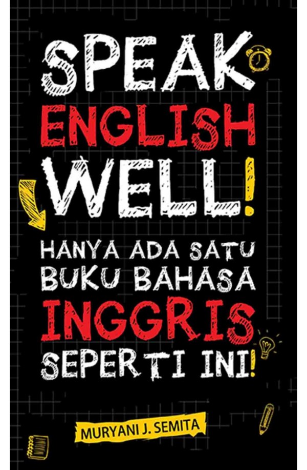 SPEAK ENGLISH WELL!