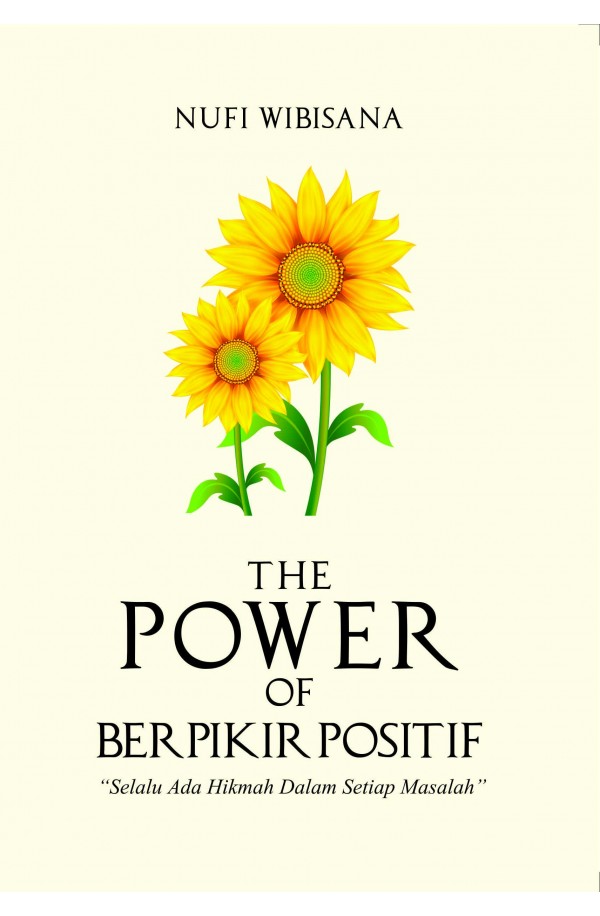 The Power of Berpikir Positif: Selalu Ada Hikmah Dalam Setiap Masalah