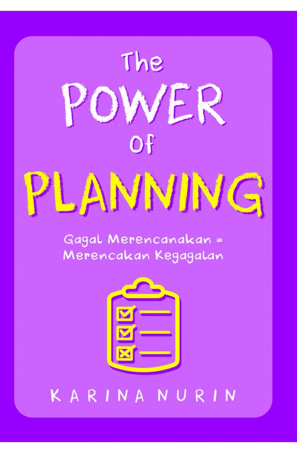The Power of Planning: Gagal Merencanakan=Merencanakan Kegagalan