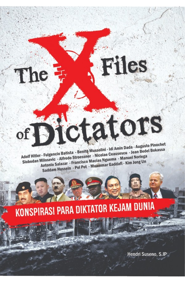 THE X FILES OF DICTATORS