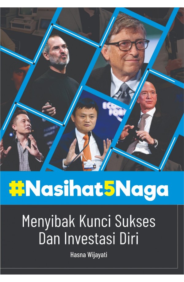 #Nasihat5Naga: Menyibak Kunci Sukses dan Investasi Diri