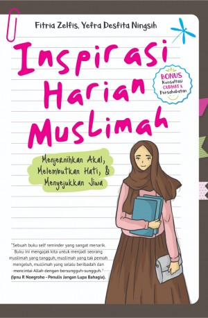 Inspirasi harian muslimah: menjernihkan akal, melembutkan hati, & menyejukkan jiwa