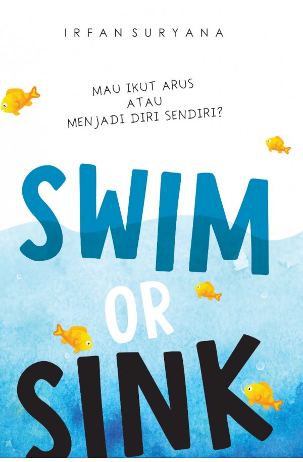 Swim or Sink: Mau Ikut Arus atau Menjadi Diri Sendiri