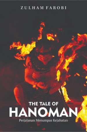 The Tale of Hanoman: Perjalanan Menumpas Kejatahan