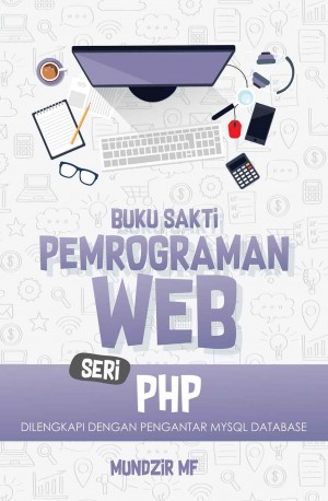 BUKU SAKTI PEMROGRAMAN WEB Seri PHP