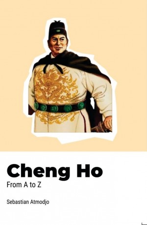 Cheng Ho : From A to Z