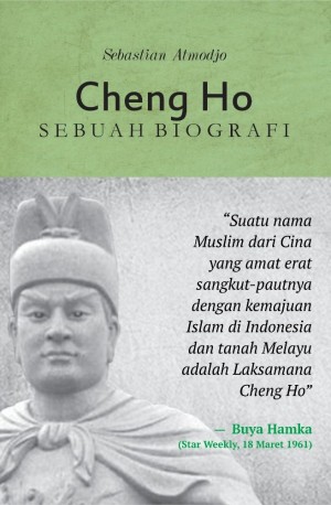 CHENG HO: Sebuah Biografi