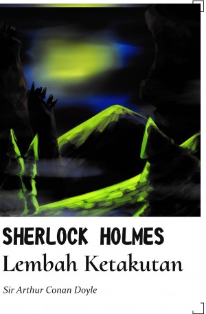  Sherlock Holmes : Lembah Ketakutan