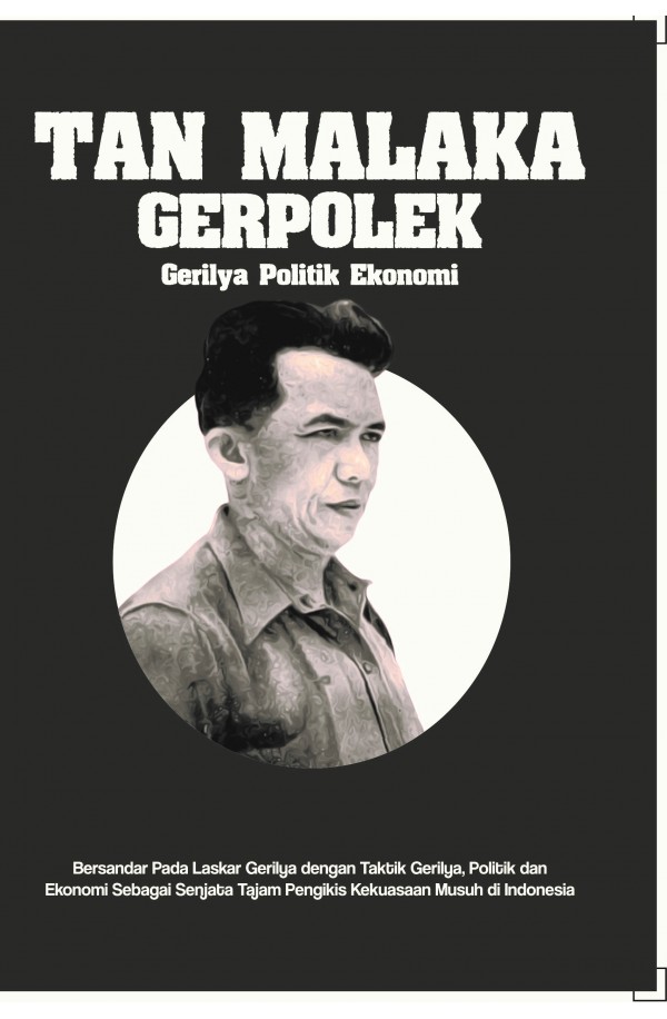 Gerpolek  (Gerilya Politik Ekonomi): Bersandar pada laskar gerilya dengan taktik gerilya, politik dan ekonomi sebagai senjata tajam pengikis kekuasaan musuh di Indonesia