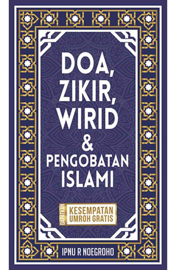 DOA, ZIKIR, WIRID & PENGOBATAN ISLAMI PALING MUSTAJAB