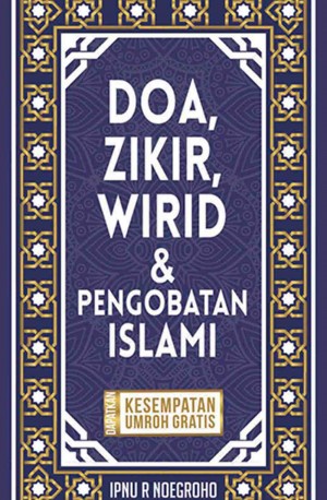 DOA, ZIKIR, WIRID & PENGOBATAN ISLAMI PALING MUSTAJAB