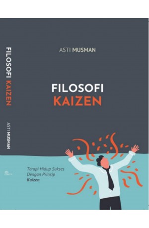 Filosofi Kaizen : terapi hidup sukses dengan prinsip Kaizen