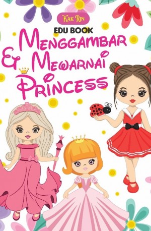 Edu Book: Menggambar dan Mewarnai Princess