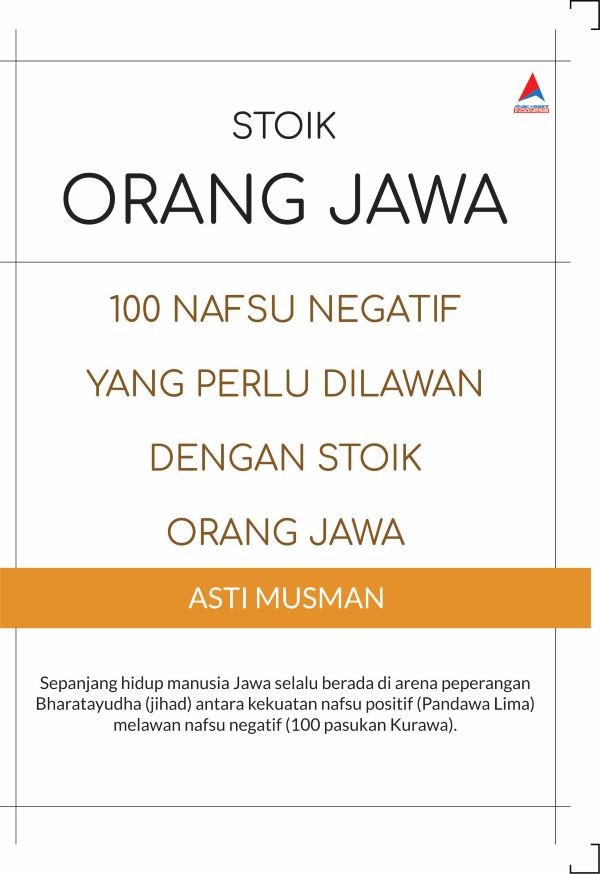 STOIK ORANG JAWA : 100 Nafsu yang Perlu Dilawan dengan Stoik Orang Jawa