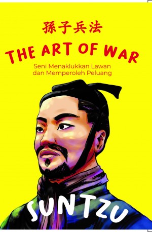 The Art of War : Seni menaklukkan lawan dan memperoleh peluang