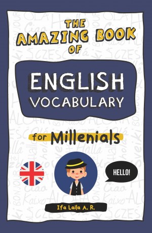 The Amazing Book of English Vocabulary For Millenials