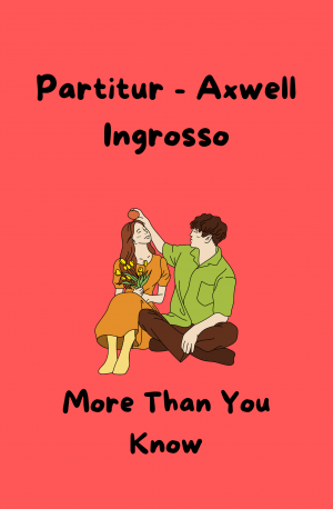 Partitur Axwell Ingrosso - More Than You Know