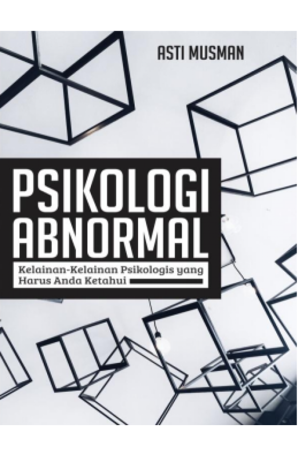 Psikologi Abnormal: Kelainan-kelainan Psikologis yang Harus Anda Ketahui